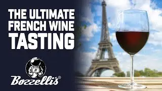 The Ultimate French Wine Tasting | Mike Bozzelli | Bozzelli's Wine TV