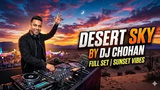 Desert Sky by DJ Chohan