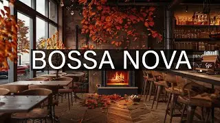 Sweet Autumn Jazz ☕🍁 Smooth Jazz Instrumental & Bossa Nova Melodies for Relaxing, Study and Work