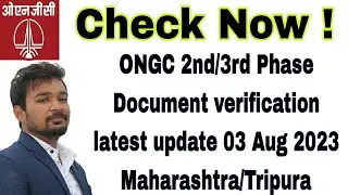 Ongc 2nd/3rd phase document verification latest update | Ongc latest update