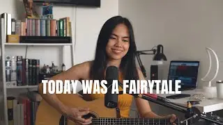 Today Was A Fairytale - Taylor Swift (Cover)
