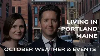 What&rsquo;s the Weather Like in October in Portland, Maine? | Fall Events | Living in Portland Maine