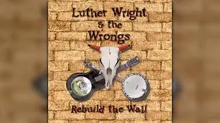Luther Wright & The Wrongs - Another Brick In The Wall Parts 1,2 (Bluegrass, Pink Floyd Cover)