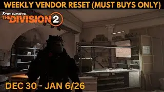 The Division 2- WEEKLY VENDOR RESET (MUST BUYS ONLY) DEC 30 - JAN 6/26