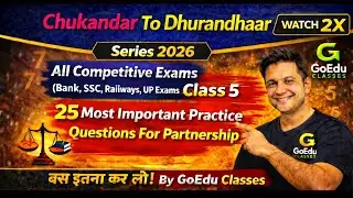 🔥Partnership Class-5|Inहिंदी |InEnglish| 25 Most Important Practice A++ Questions| @GoEduClasses