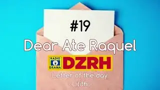 Dear Ate Raquel - Lilith Story