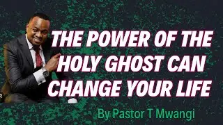It takes the Power of the Holy Ghost to heal you | Pastor T Mwangi 