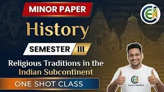 Minor History Semester 3 One Shot Class | Religious Traditions in the Indian Subcontinent Class