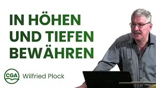 In H&ouml;hen und Tiefen bew&auml;hren - Wilfried Plock (Gastreferent)