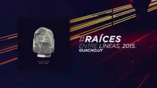 GUACHO - RA&Iacute;CES (ENTRE L&Iacute;NEAS)