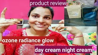 ozone day cream night cream review