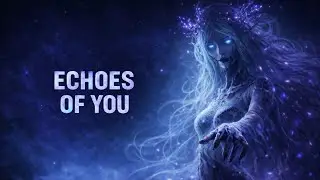 Echoes Of You | Emotional Deep House with Trance Vocals (Chapter II) &ndash; RITVRA