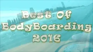 Best Of BodyBoarding 2016