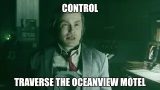 CONTROL Part 18 - Traverse the Oceanview Motel (My Brother&rsquo;s Keeper)