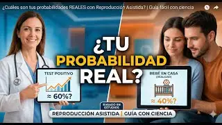 &iquest;Cu&aacute;les son tus probabilidades reales de &eacute;xito con reproducci&oacute;n asistida?