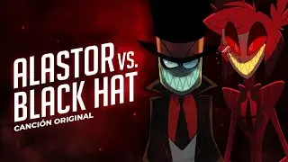 Alastor vs Black Hat Canción Original | Hazbin Hotel & Villanos | ft. Enmanuel D. Site