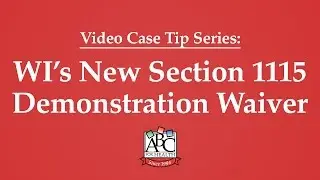 Wisconsin's New Section 1115 Demonstration Waiver Request