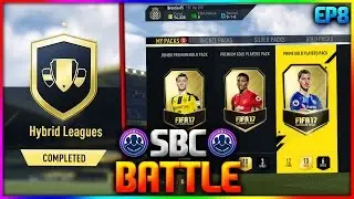 FIFA 17 | SBC BATTLE VS DTT EP8 - HYBRID LEAGUES COMPLETE (SQUAD BUILDER CHALLENGE BATTLE)