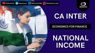 Economics for Finance | CA Inter | Aashish Sachdev | National Income Accounting | Zoom Session