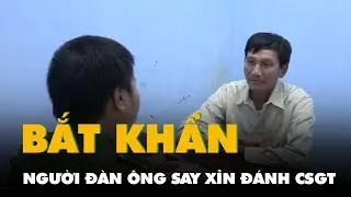 Bắt khẩn cấp người đàn ông say xỉn đánh cảnh sát giao thông ở Thủ Đức