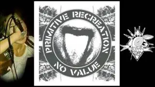 NO VALUE &lrm;&ndash; Primitive Recreation [FULL 8Tracks EP]