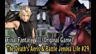 Final Fantasy VII Original -The Death's Aeris & Battle with Jenova Life #29 #finalfantasy