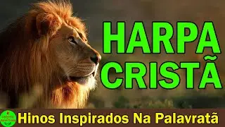 Louvores Da Harpa Crist&atilde; 📖 Hinos Inspirados Na Palavra &ndash; Espa&ccedil;o Harpa Crist&atilde;