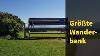 Wirklich die gr&ouml;&szlig;te Wanderbank Deutschlands?