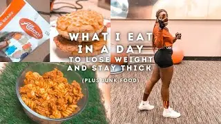 Realistic WHAT I EAT IN A DAY  (w/ JUNK FOOD) to lose weight and stay THICK!! || TheAdeTomi