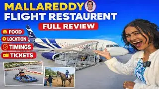 Mallareddy Flight Restaurant Full Review ll Hyderabad New Attraction ll Food, Ambience & Price