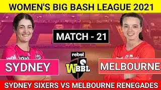 🔴WBBL 2021 LIVE :-  Melbourne Renegades Women vs Sydney Sixers Women Live Match.