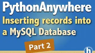 4 &mdash; PythonAnywhere &mdash; Вставка записей в базу данных MySQL