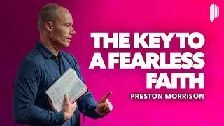 The Power Of The Fear Of The Lord | Preston Morrison