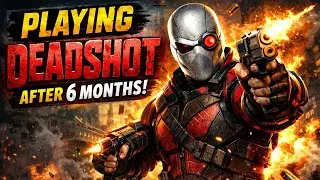 Playing DeadShot After 6 Months!!!