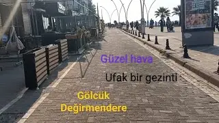 KISA BİR GÖLCÜK DEĞİRMENDERE TURU 👍😎