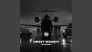 HEAVY WEIGHT (MOW)