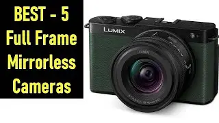 BEST 5 Full Frame Mirrorless Cameras of 2026