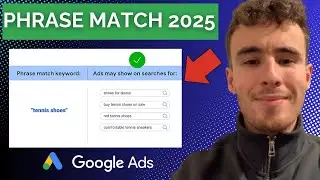 Phrase Match Keywords in 2025 &ndash; How They Work & Best Practices
