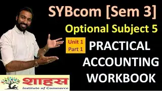 Practical Accounting Workbook Unit 1 Part 1 #sybcom #msu #bcom #msuexam #maharajsayajiraouniversity