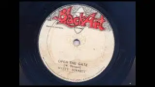Open The Gate - Watty Burnett