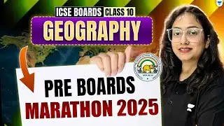 Geography | Pre Boards Marathon | ICSE Class 10 | Pre Boards 2025 | Supriya Ma&rsquo;am