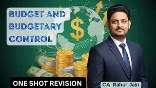Budget & Budgetary Control &ndash; CA Inter One Shot Revision | Full Chapter in 90 Minutes | CA Rahul Jain