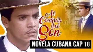 NOVELA CUBANA: Al Compas del Son - Cap.18 Extended ( Television Cubana )