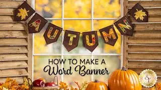 How to Make a Word Banner | Shabby Fabrics Tutorial