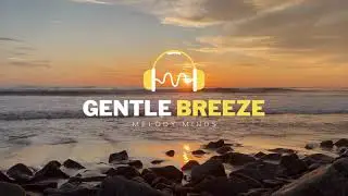 Gentle Breeze - Melody Minds