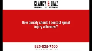 How Quickly Should I Contact Spinal Injury Attorneys?