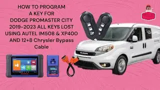 HOW TO PROGRAM A KEY FOR DODGE PROMASTER CITY 2019-2023 AKL USING AUTEL IM508 & XP400 AND 12+8 Cable