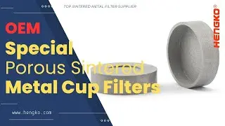Best Porous Metal Cups Filters OEM Manufacturer