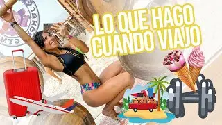 Lo que hago cuando Viajo