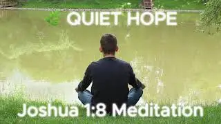 🌿 Quiet Hope - Joshua 1:8 Meditation (NIV)